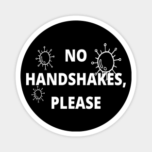 No Handshakes, Please Magnet